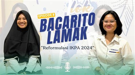 Bacarito Lamak Episode Reformulasi Ikpa Youtube