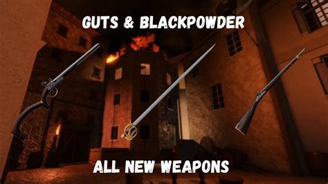 Guts Blackpowder Update All New Weapons Youtube