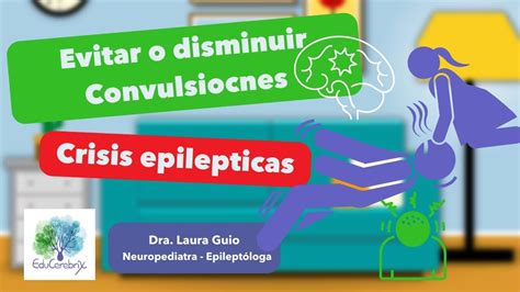 C Mo Evitar O Disminuir Las Convulsiones O Crisis De Epilepsia Te