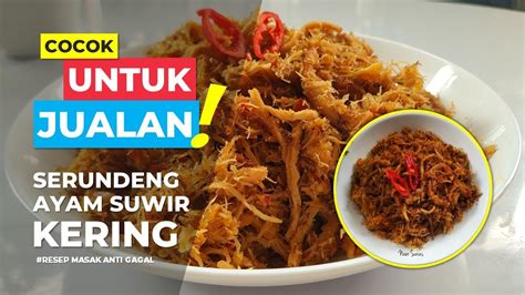 Resep Masakan Anti Gagal I Bumbu Dan Tips Masak Serundeng Ayam Suwir