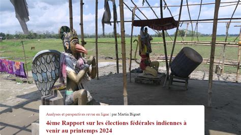 4ème Rapport sur les élections fédérales indiennes à venir au printemps