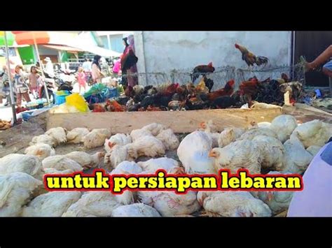 BEGINILAH SUASANA PASAR KALAU SUDAH DEKAT LEBARAN YouTube