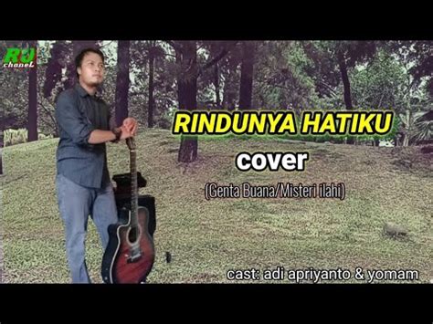 Rindunya Hatiku Cover Genta Buana Misteri Ilahi Youtube