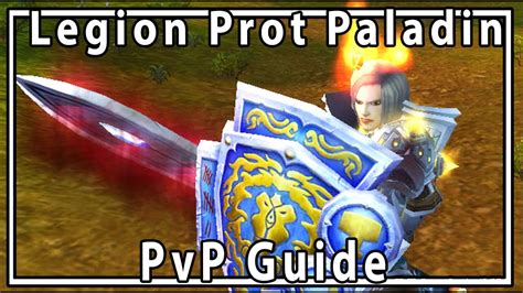 Legion Prot Paladin Guide Talents Rotation Wow Pvp Youtube