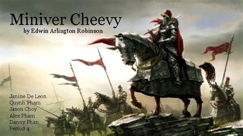 Miniver Cheevy By Edwin Arlington Robinson Janine De