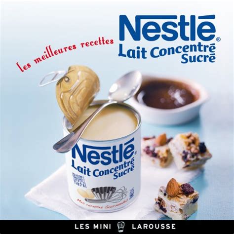 Nestl Lait Concentr Sucr Les Meilleures Recettes Collectif