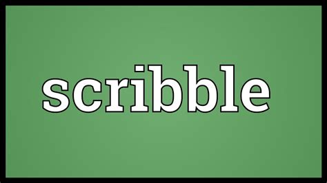 Scribble Meaning - YouTube