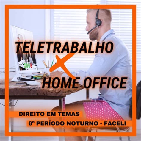 Teletrabalho X Home Office Direito Em Temas Podcast Podtail