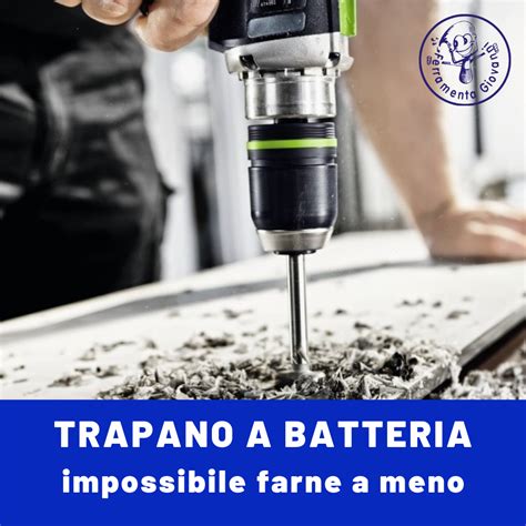 Il trapano a batteria è forse lutensile che ha avuto levoluzione