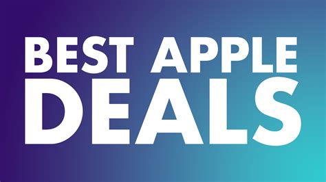 Best Apple Deals Of The Week Shop Low Prices On M Macbook Air M