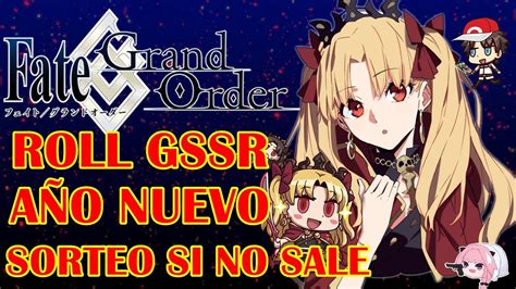 Fgo Roll Ssr Garantizado De A O Nuevo Si No Me Sale Lo Que Quiero