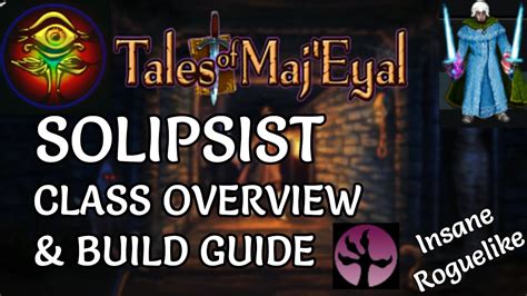 Tales Of Maj Eyal Solipsist Class Overview Build Guide YouTube