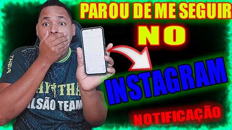 COMO SABER QUEM NÃO TE SEGUE NO INSTAGRAM DA PRA SABER QUEM DEIXOU DE