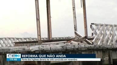 Cetv Edi O Depois De Ano Reforma Na Ponte Dos Ingleses Ainda