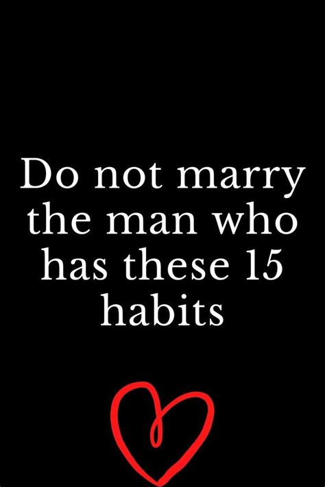 Do Not Marry The Man Who Has These 15 Habits Marriage Help