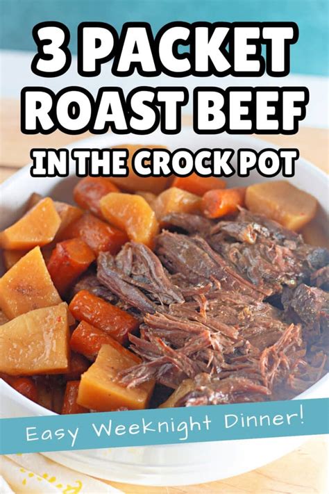 Easy 3 Packet Crock Pot Roast With Vegetables And Gravy Finding Time