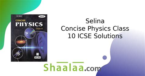 Selina Concise Physics Class Solutions Shaalaa