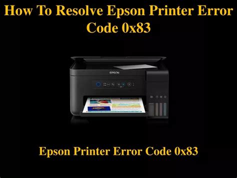 PPT How To Resolve Epson Printer Error Code 0x83 PowerPoint