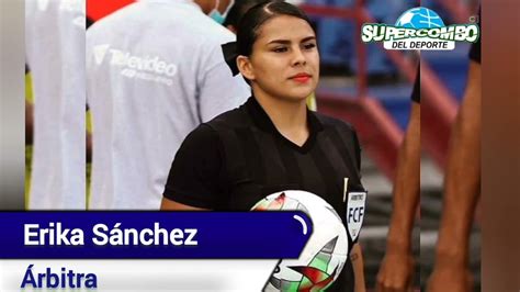 Conozcan la historia de Erika Sánchez Árbitra de la final América