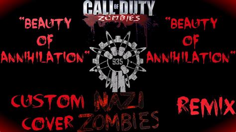 Call Of Duty Zombies Beauty Of Annihilation Custom Cover Remix Youtube