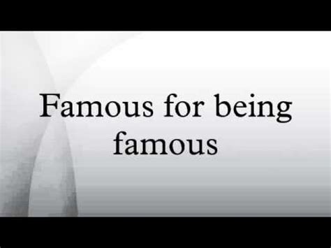 Famous for being famous - YouTube