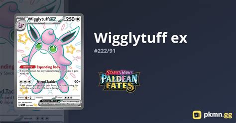 Wigglytuff Ex 222 91 Paldean Fates Pkmn Gg