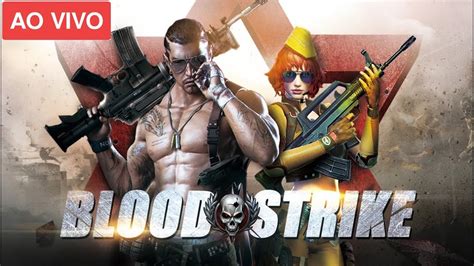 Blood Strike Ao Vivo Rumo A Patente Lenta Youtube