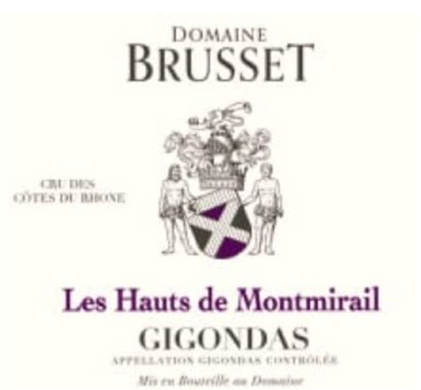 The Finest Gigondas Les Hauts De Montmirail Brusset Mora S Fine