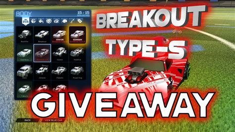 Rocket League Giveaway BREAKOUT TYPE S YouTube