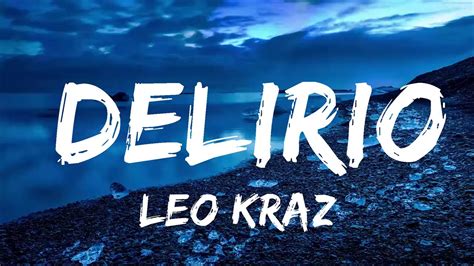 Leo Kraz Delirio Letra Lyrics Youtube