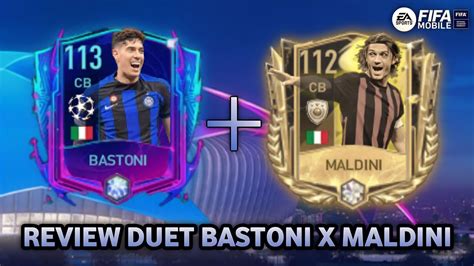 REVIEW DUET BASTONI DAN MALDINI FIFA MOBILE YouTube