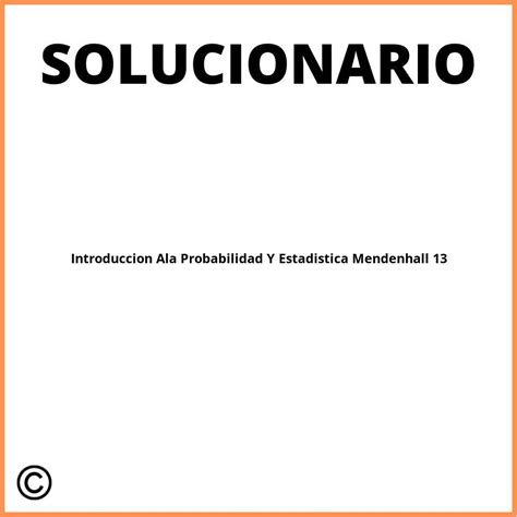 Introduccion Ala Probabilidad Y Estadistica Mendenhall Solucionario Pdf