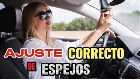 C Mo Ajustar Los Espejos Reglajes Conductips Youtube