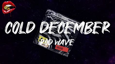 Rod Wave Cold December Lyrics YouTube