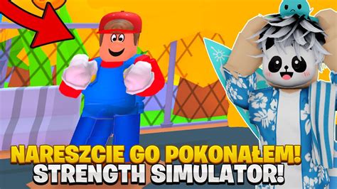 Nareszcie Uda O Mi Si Go Pokona W Strength Simulator Roblox