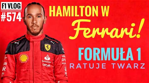 F1 Vlog 574 Hamilton W Ferrari Sensacyjny Transfer Ratuje Twarz