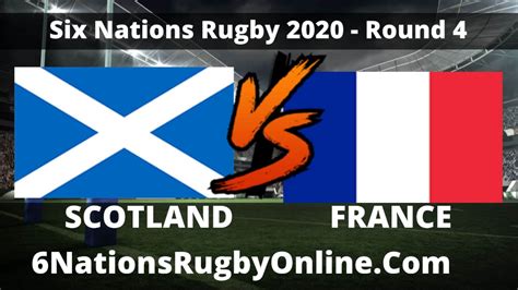 Scotland vs France live 2020 Six Nations Rugby & Full Match Replay, RD ...