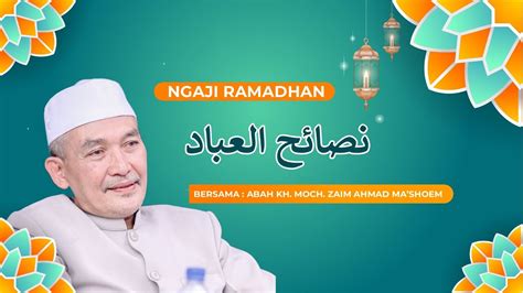 Live Streaming Ngaji Ramadhan Kitab Nashoikhul Ibad Bersama Abah Kh