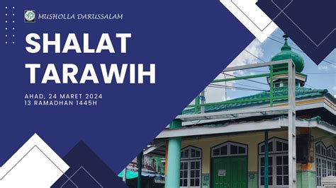 Live Shalat Tarawih Berjamaah Musholla Darussalam Ahad Maret