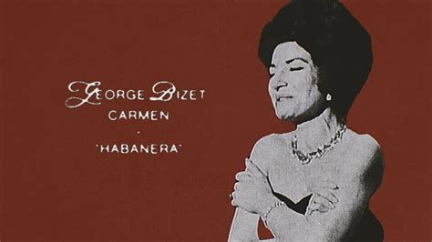 Maria Callas Habanera From Bizet S Carmen L Amour Est Un Oiseau