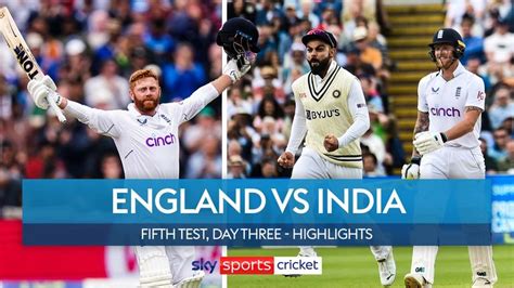 England vs India | Highlights: Fifth Test, Day 3 | Video | Watch TV ...