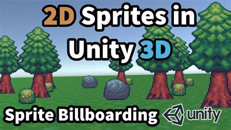 2d Sprites In 3d World Unity Sprite Billboarding Tutorial Youtube