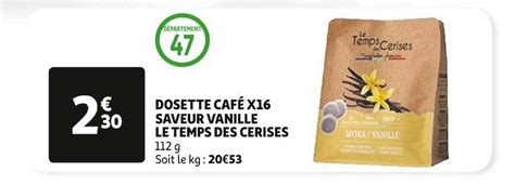 Promo Dosette Café X16 Saveur Vanille Le Temps Des Cerises chez Auchan