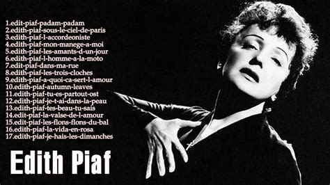 Edith Piaf Greatest Hits Edith Piaf Best Of Album Youtube