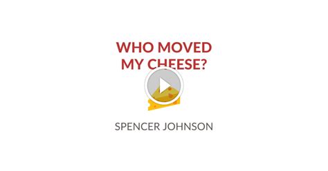 Who Moved My Cheese Summary