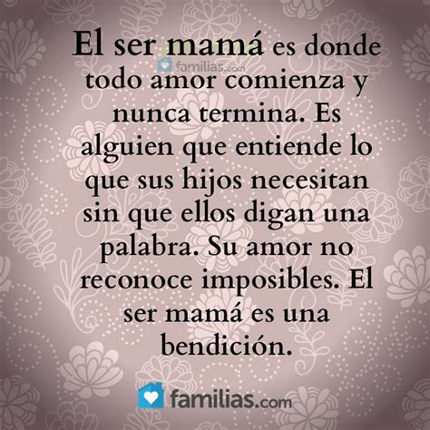 El Ser Mamá Es Donde Todo Amor Comienza Feliz Dia Madres Frases Pensamientos Para Mamá