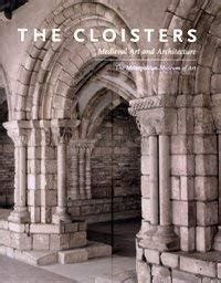 The Cloisters : Medieval Art and Architecture by Barnet, Peter, Wu ...