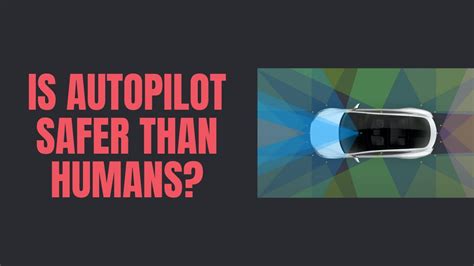 Is Teslas Autopilot Safer Than Humans Youtube