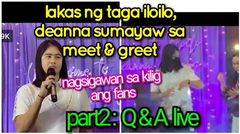 Q A Deanna Nagblush Ng Sumayaw Sa Meet Greet Iloilo Nag Ingay Ang