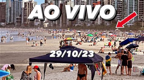 Balneário Camboriú AO VIVO Hoje BielTurismo brazil YouTube